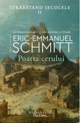 Poarta cerului. Strabatand secolele, volumul II