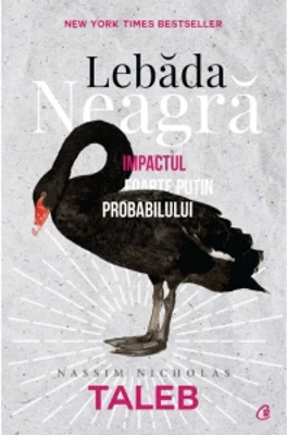 Lebada neagra. Impactul foarte putin probabilului