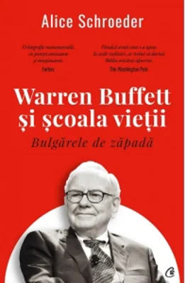 Bulgarele de zapada. Warren Buffett si scoala vietii