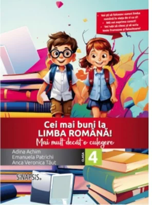Cei mai buni la limba romana! Mai mult decat o culegere - clasa a IV-a