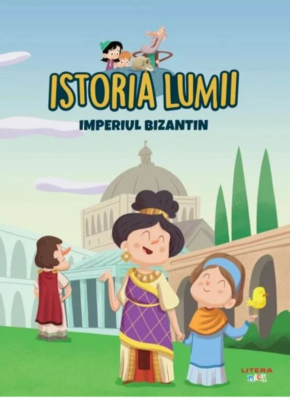 Istoria lumii. Imperiul Bizantin