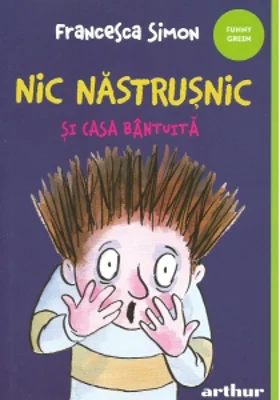 Nic Nastrusnic si casa bantuita