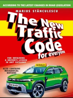 The New Traffic Code for everyone for obtaining a driver's licence in any category (Noul cod rutier in limba engleza) 2025