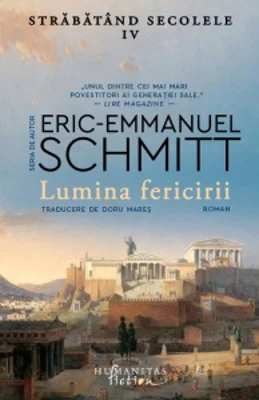 Lumina fericirii. Strabatand secolele IV