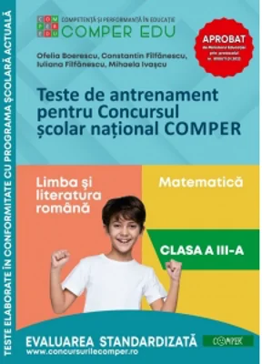Teste de antrenament pentru Concursul scolar national COMPER. Comunicare in limba romana. Matematica. Clasa a III-a