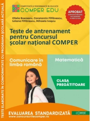 Teste de antrenament pentru Concursul scolar national COMPER. Comunicare in limba romana. Matematica. Clasa pregatitoare