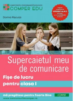 Supercaietul meu de Comunicare. Fise de lucru pentru clasa I