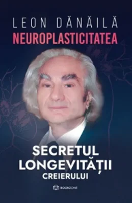 Neuroplasticitatea: Secretul longevitatii creierului