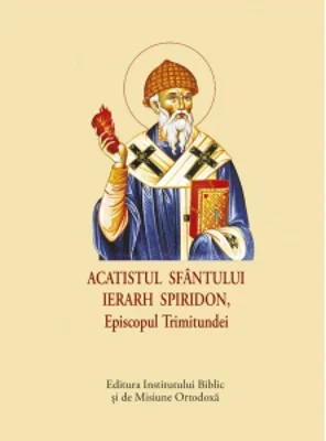 Acatistul Sfantului Ierarh Spiridon (format mic)