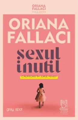 Sexul inutil. Calatorie in jurul femeii