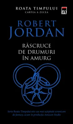 Rascruce de drumuri in amurg (volumul 10 din seria Roata timpului)