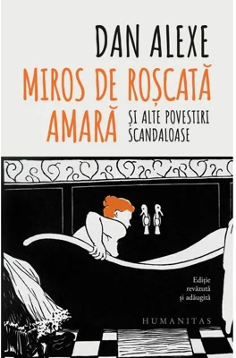 Miros de roscata amara si alte povestiri scandaloase