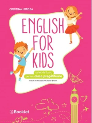 English for Kids. Caiet de lucru pentru clasa pregatitoare
