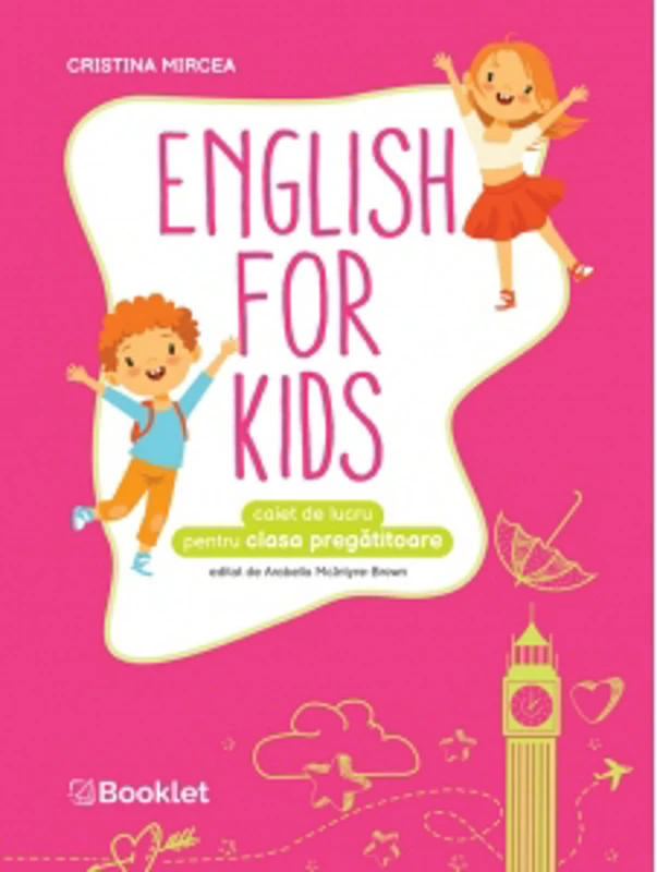 English for Kids. Caiet de lucru pentru clasa pregatitoare