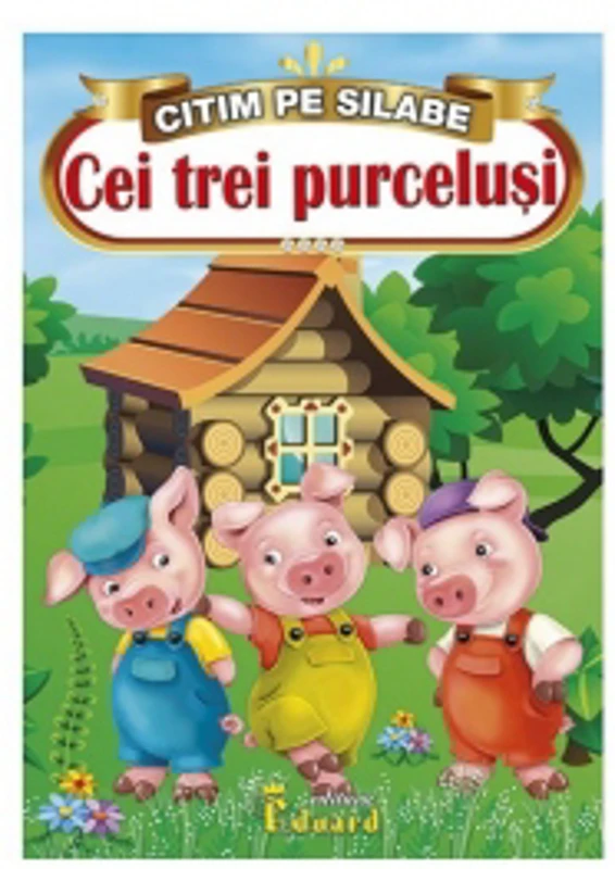 Citim pe silabe - Cei trei purcelusi