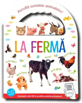 La ferma. Asculta sunetele animalelor