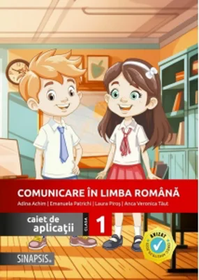 Comunicare in limba romana. Caiet de aplicatii pentru clasa I