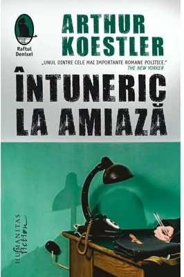 Intuneric la amiaza - Arthur Koestler