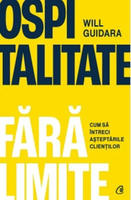 Ospitalitate fara limite. Cum sa intreci asteptarile clientilor