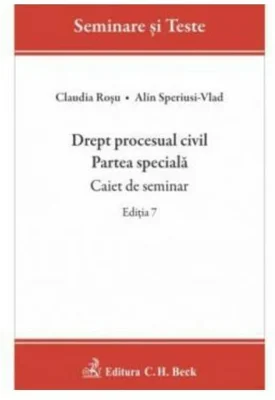 Drept procesual civil. Partea speciala. Caiet de seminar