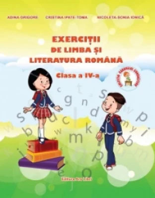 Exercitii de limba si literatura romana - Clasa a IV-a