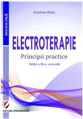 Electroterapie. Principii practice. Editia a III-a