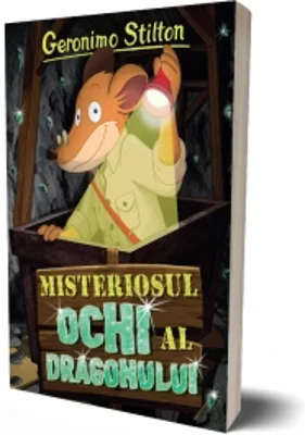 Misteriosul ochi al dragonului. Volumul 18 din seria Geronimo Stilton
