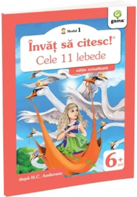 Invat sa citesc! Nivelul 1 - Cele unsprezece lebede (editie actualizata)