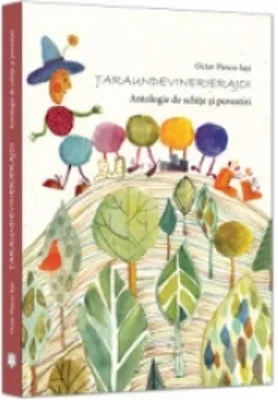 Taraundevinerierajoi. Antologie de schite si povestiri (editia a doua)