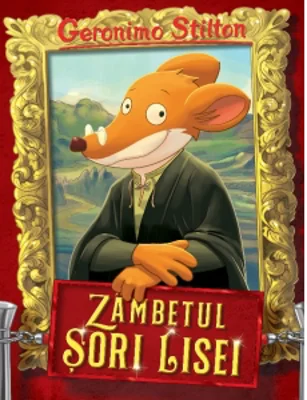 Zambetul Sori Lisei. Volumul 28 din seria Geronimo Stilton
