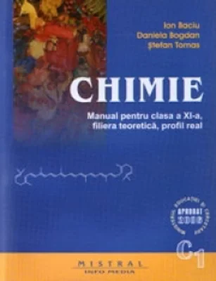 Chimie. Manual pentru clasa a XI-a, C1. Filiera teoretica, profil real