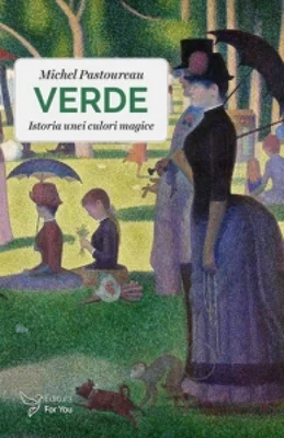 Verde. Istoria unei culori tulburatoare