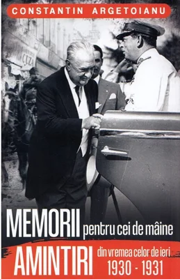 Memorii pentru cei de maine, Amintiri din vremea celor de ieri 1930-1931