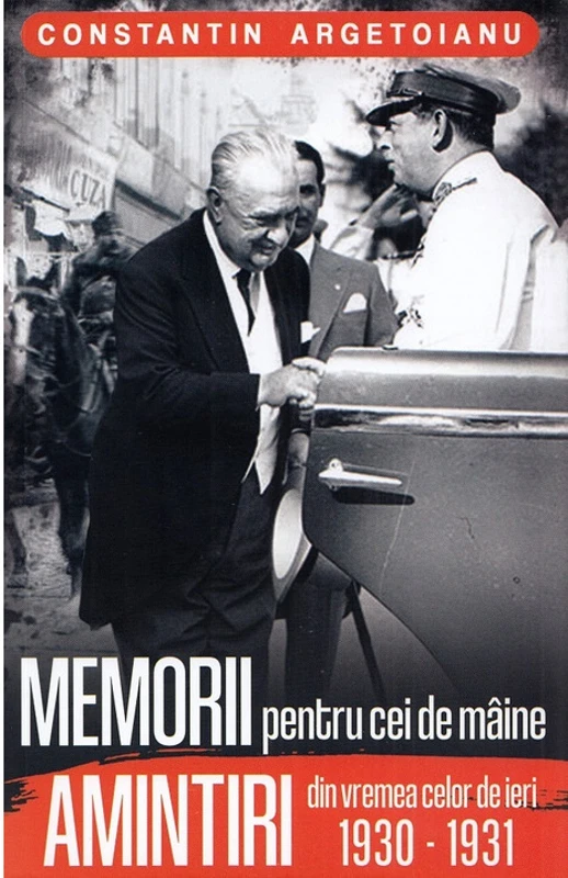 Memorii pentru cei de maine, Amintiri din vremea celor de ieri 1930-1931