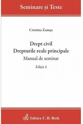 Drept civil. Drepturile reale principale. Manual de seminar
