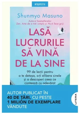Lasa lucrurile sa vina de la sine - Shunmyo Masuno