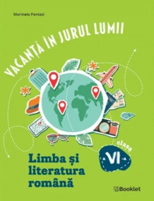 Vacanta in jurul lumii. Limba si literatura romana, clasa a VI-a (editie 2026)
