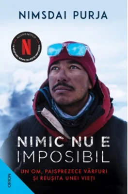 Nimic nu e imposibil. Un om, paisprezece varfuri si reusita unei vieti [Precomanda]