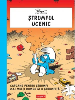 Strumful ucenic. Capcane pentru strumfi. Mai multi Romeo si o strumfita
