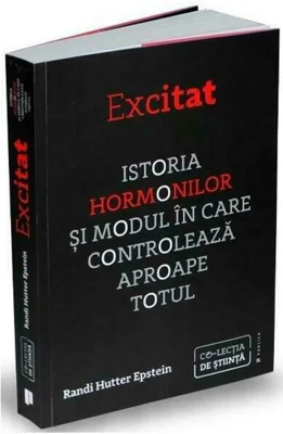 Excitat. Istoria hormonilor