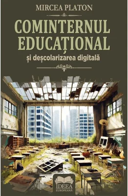 Cominternul educational si descolarizarea digitala