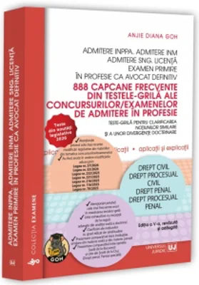 888 capcane frecvente din testele-grila ale concursurilor/examenelor de admitere in profesie. Teste-grila pentru clarificarea notiunilor similare si a unor divergente doctrinare. Editia a V-a, revazuta si adaugita