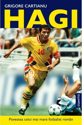 HAGI – Povestea celui mai mare fotbalist român din istorie