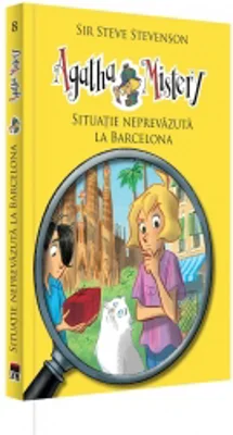 Agatha Mistery - Situatie neprevazuta la Barcelona (volumul 8)