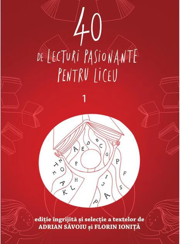 40 de lecturi pasionante pentru liceu (Vol.1)