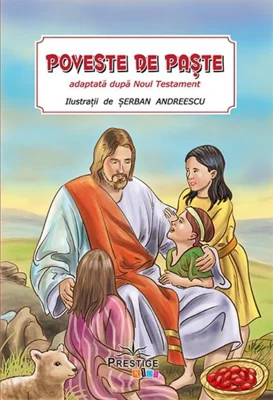 Poveste de Paște adaptată după Noul Testament