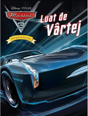 Disney. Mașini 3. Luat de vârtej. Povești și jocuri