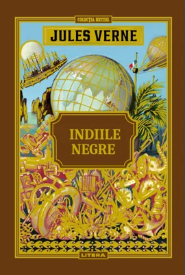 Volumul 52. Jules Verne. Indiile Negre
