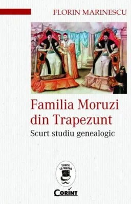 Familia Moruzi din Trapezunt. Scurt studiu genealogic