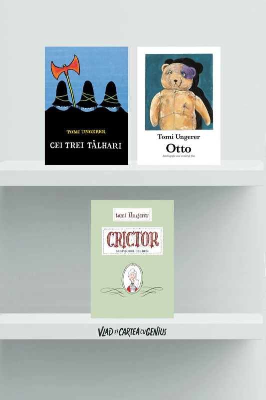 Pachet povești cu tâlc T.Ungerer (Crictor, Cei trei tâlhari, Otto)